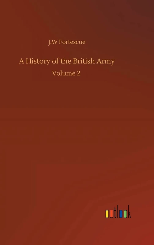 A History of the British Army: Volume 2