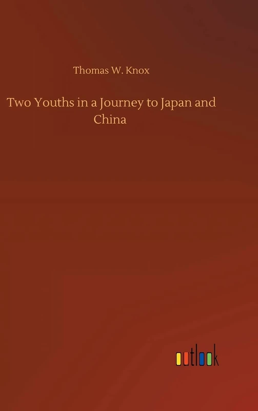 Two Youths in a Journey to Japan and China