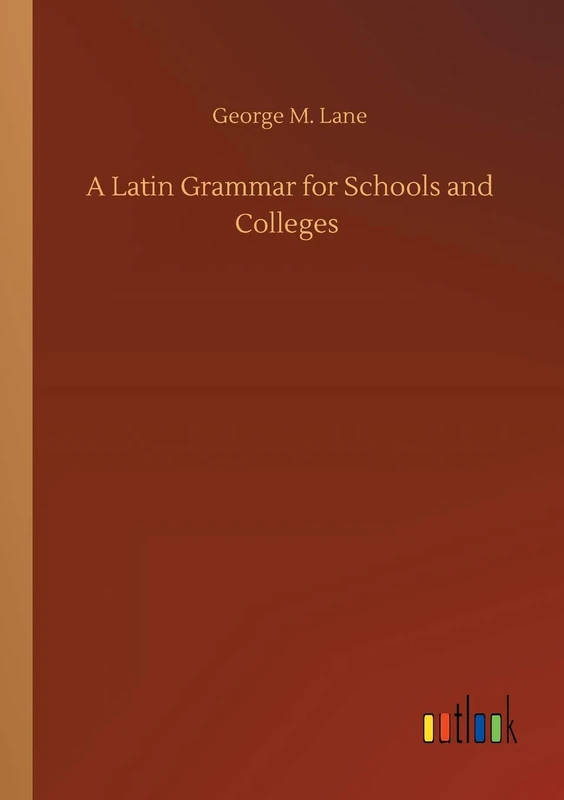 A Latin Grammar for Schools and Colleges - Image 1
