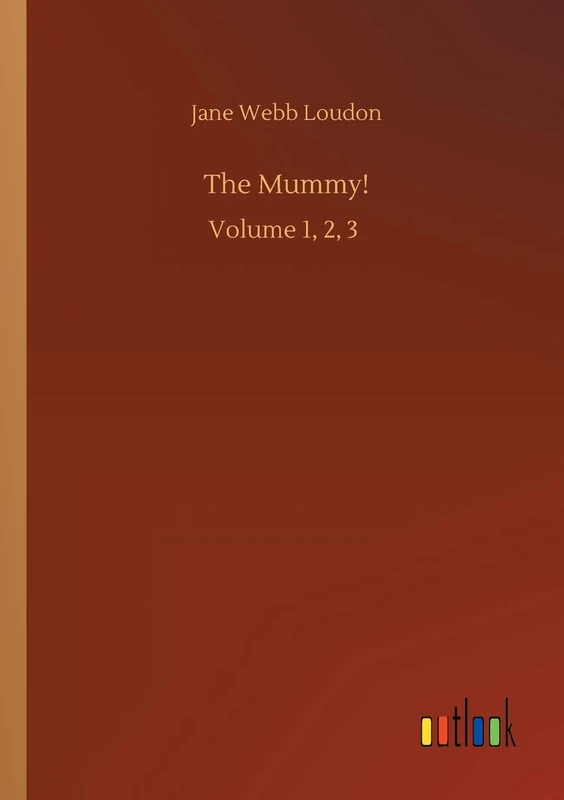 The Mummy!: Volume 1, 2, 3