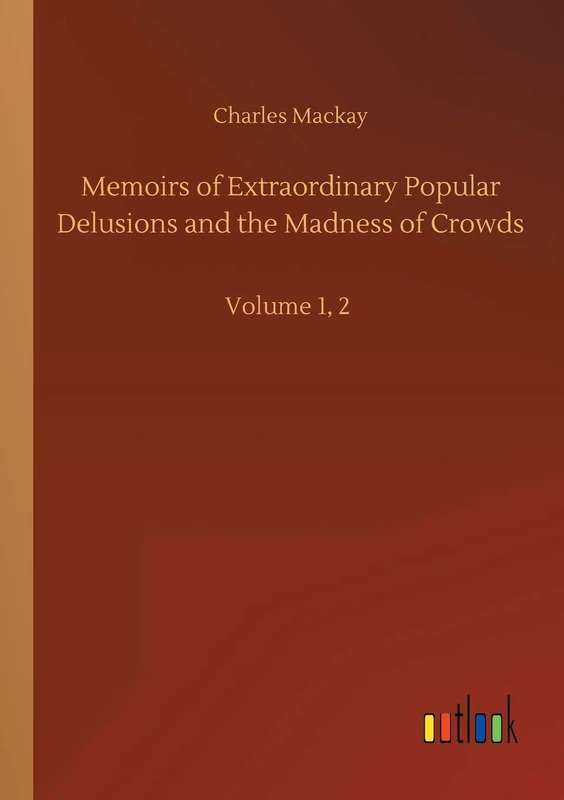 Memoirs of Extraordinary Popular Delusions and the Madness of Crowds: Volume 1, 2 - Image 1