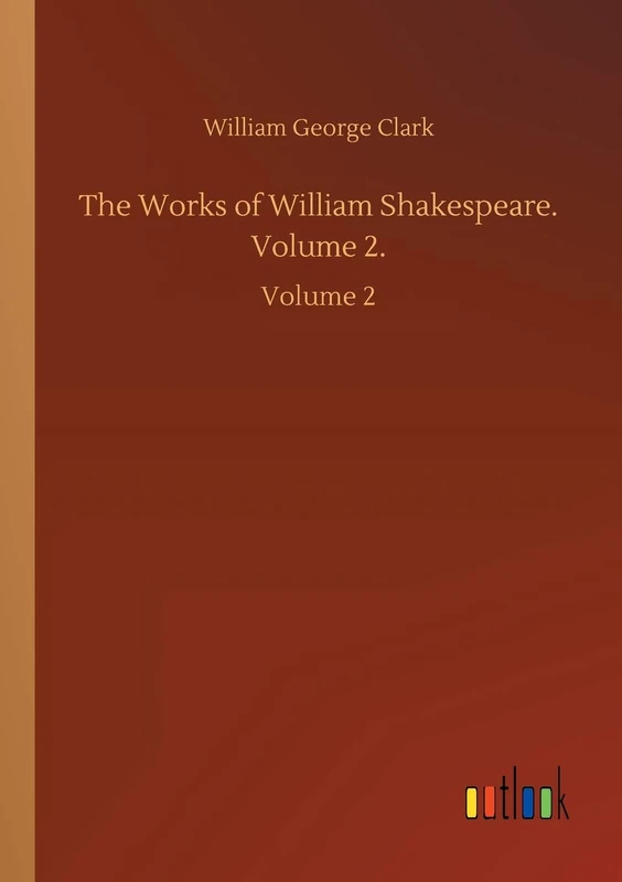 The Works of William Shakespeare. Volume 2.: Volume 2
