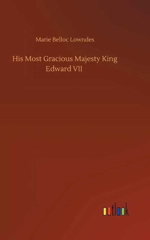 His Most Gracious Majesty King Edward VII