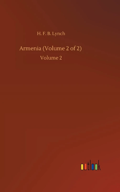 Armenia (Volume 2 of 2): Volume 2