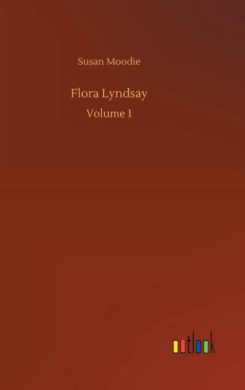 Flora Lyndsay: Volume 1