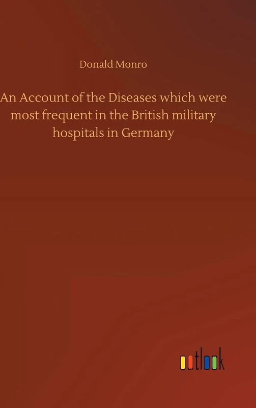 An Account of the Diseases which were most frequent in the British military hospitals in Germany - Image 1