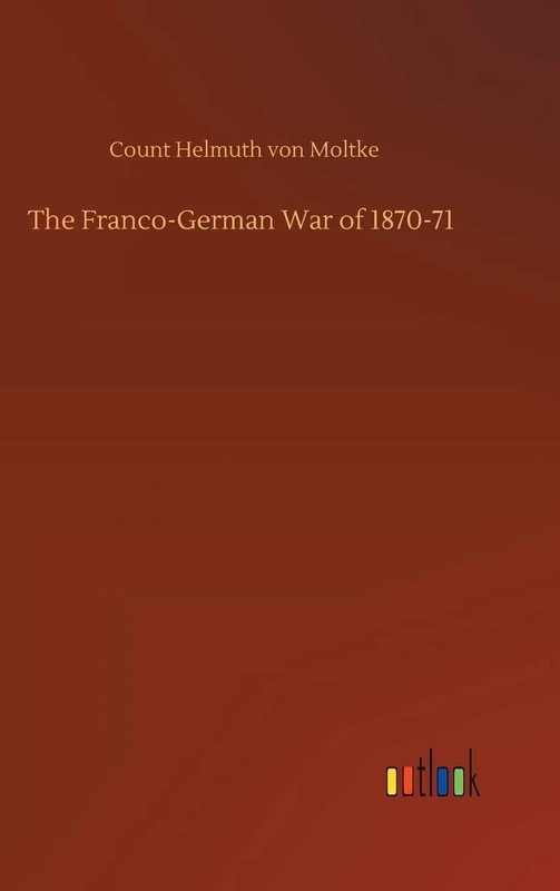 The Franco-German War of 1870-71