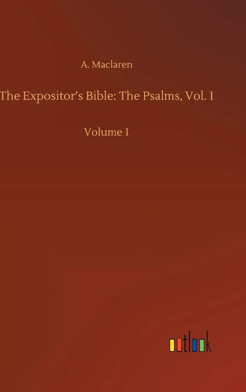 The Expositor's Bible: The Psalms, Vol. 1: Volume 1 - Image 1