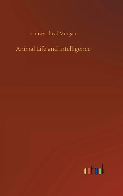 Animal Life and Intelligence