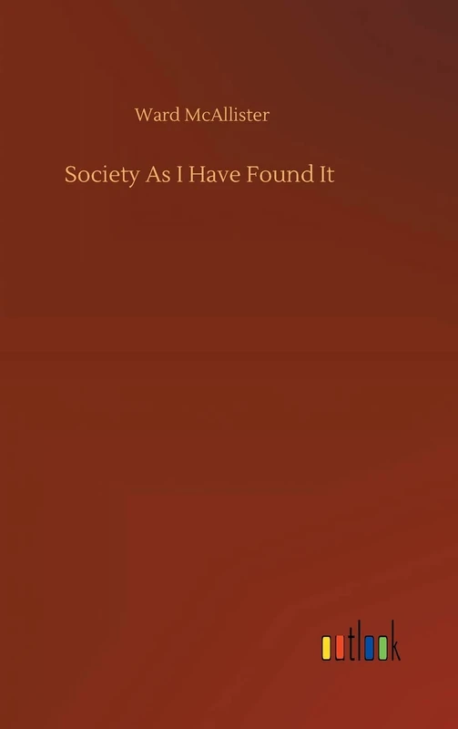 Society As I Have Found It - Image 1