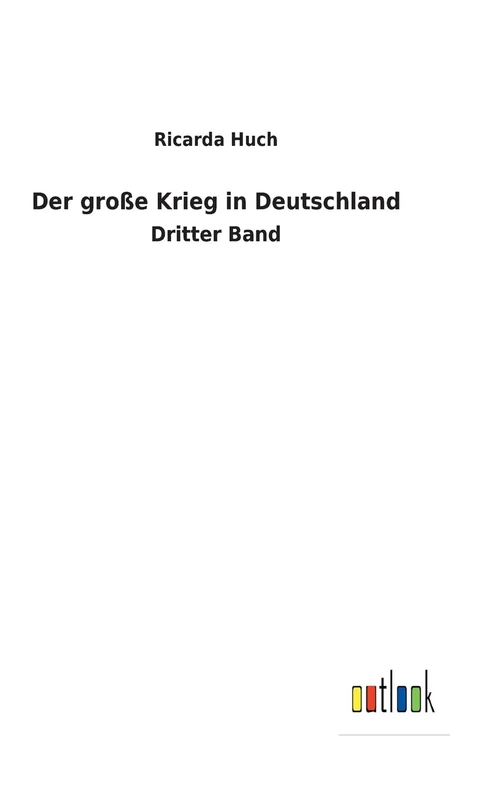 Der große Krieg in Deutschland: Dritter Band