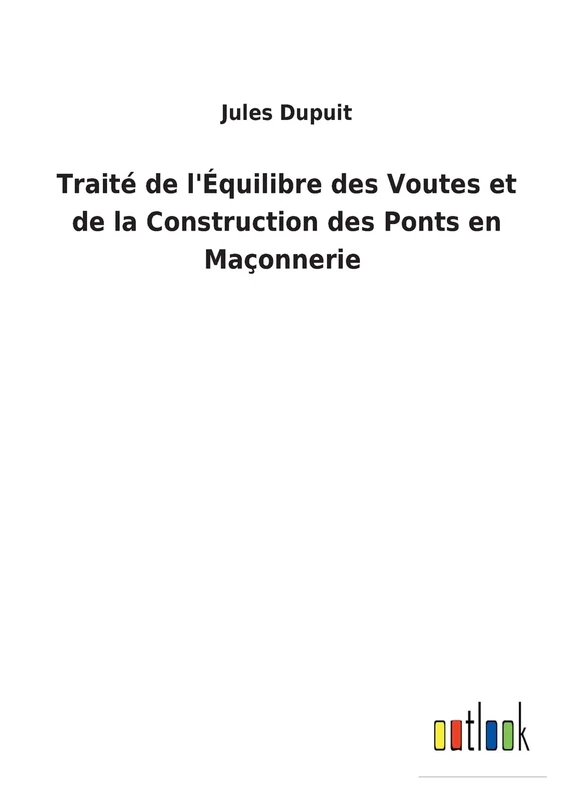 Traité de l'Équilibre des Voutes et de la Construction des Ponts en Maçonnerie - Image 1