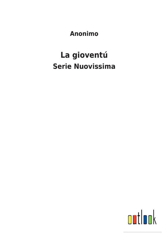 La gioventú: Serie Nuovissima