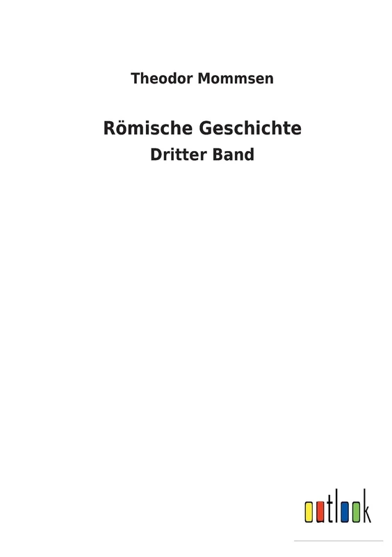 Römische Geschichte: Dritter Band