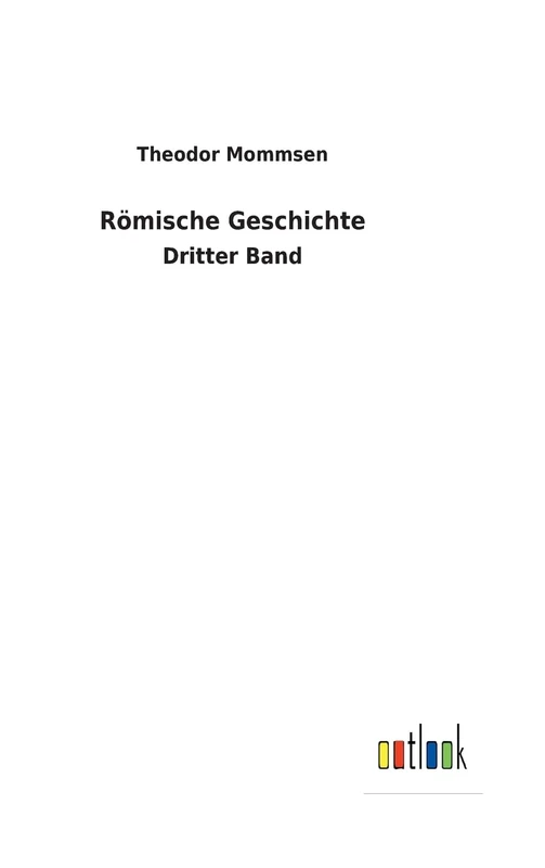 Römische Geschichte: Dritter Band