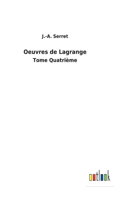 Oeuvres de Lagrange: Tome Quatrième