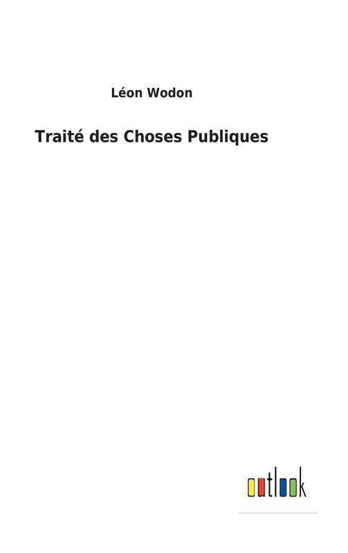 Traité des Choses Publiques