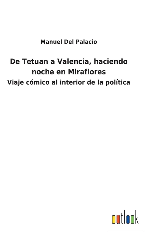 De Tetuan a Valencia, haciendo noche en Miraflores: Viaje cómico al interior de la política - Image 1