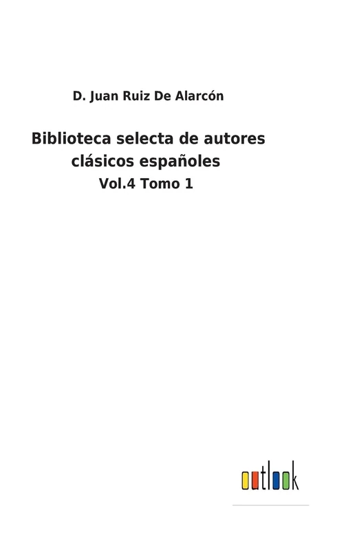 Biblioteca selecta de autores clásicos españoles: Vol.4 Tomo 1 - Image 1