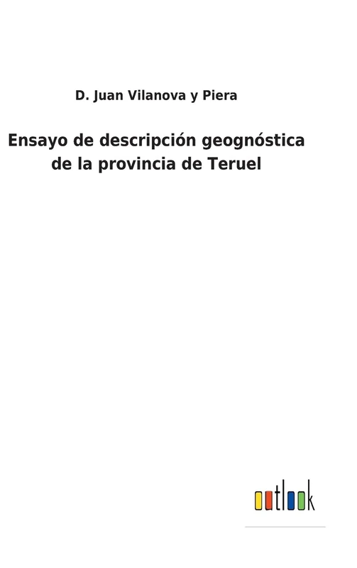 Ensayo de descripción geognóstica de la provincia de Teruel