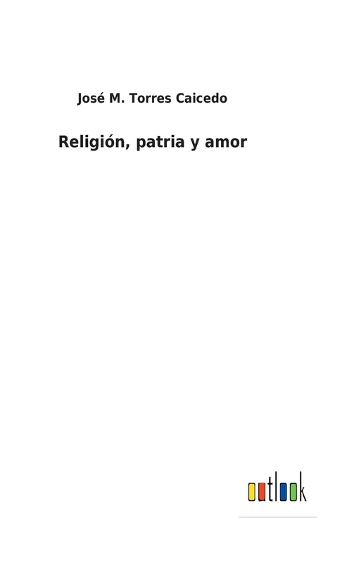 Religión, patria y amor