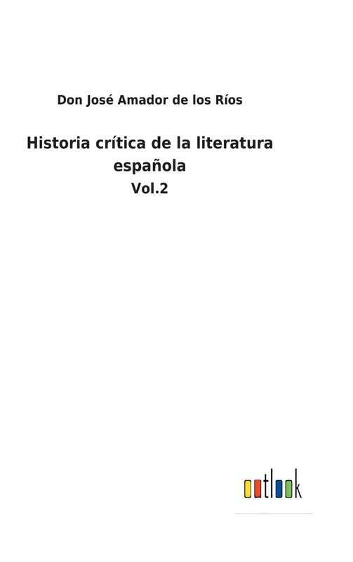 Historia crítica de la literatura española: Vol.2