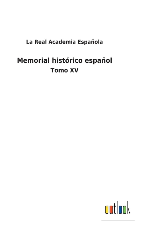 Memorial histórico español: Tomo XV
