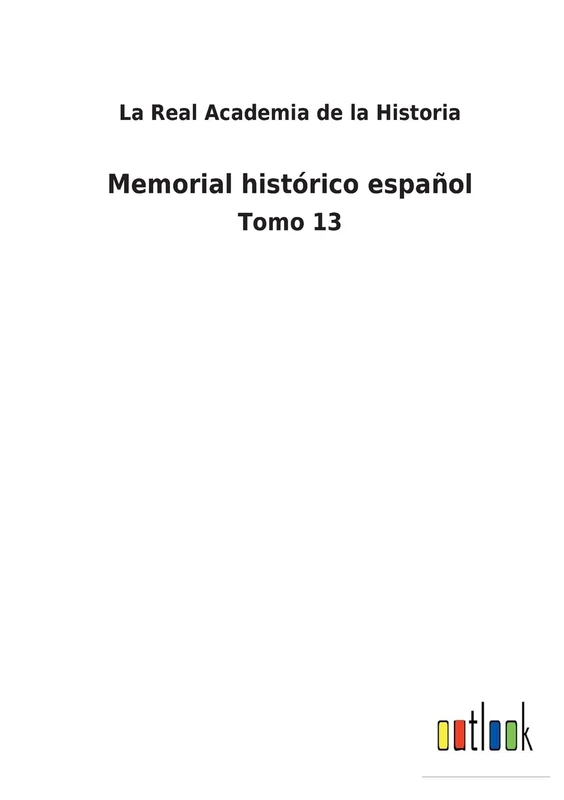 Memorial histórico español: Tomo 13
