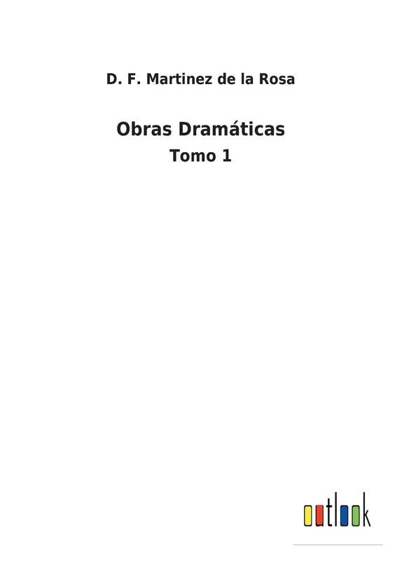 Obras Dramáticas: Tomo 1