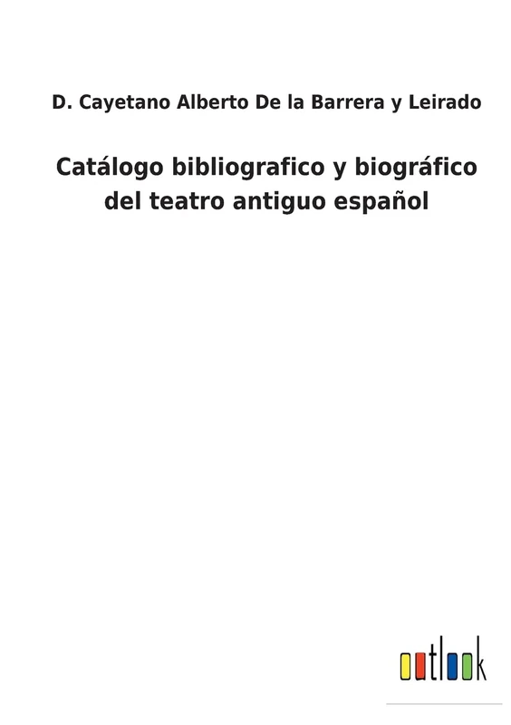 Catálogo bibliografico y biográfico del teatro antiguo español - Image 1