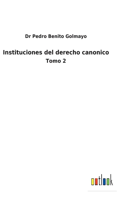Instituciones del derecho canonico: Tomo 2 - Image 1