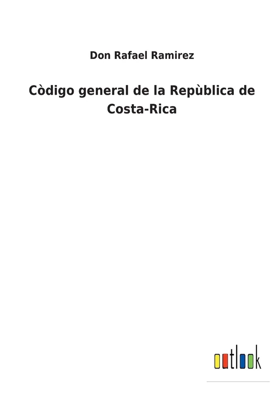 Còdigo general de la Repùblica de Costa-Rica - Image 1