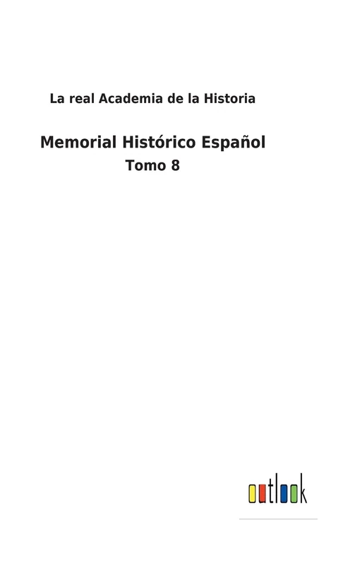 Memorial Histórico Español: Tomo 8 - Image 1