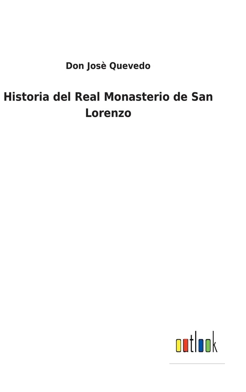 Historia del Real Monasterio de San Lorenzo - Image 1