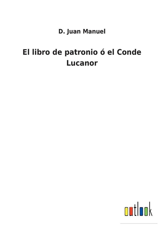 El libro de patronio ó el Conde Lucanor - Image 1