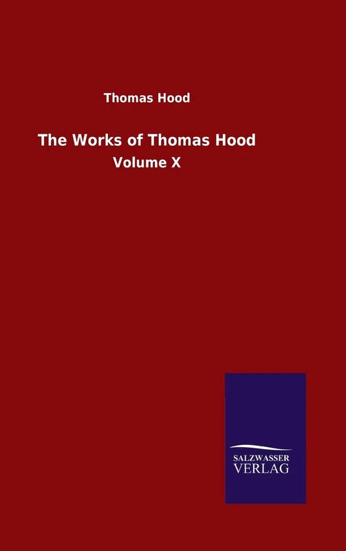The Works of Thomas Hood: Volume X