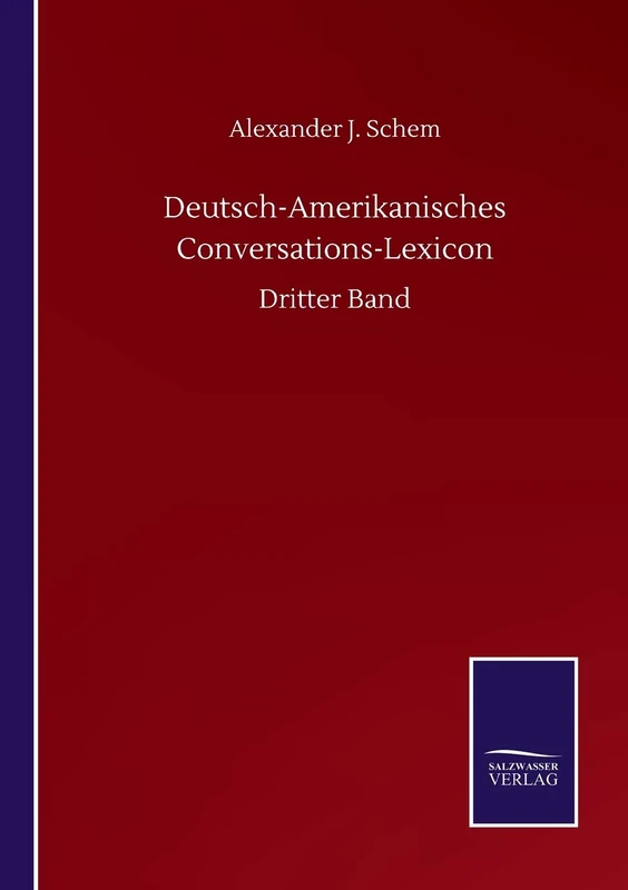 Deutsch-Amerikanisches Conversations-Lexicon: Dritter Band