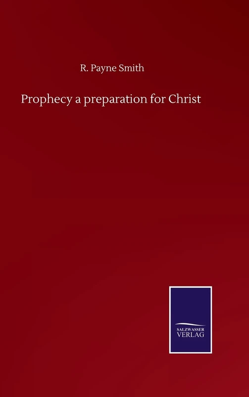 Prophecy a preparation for Christ