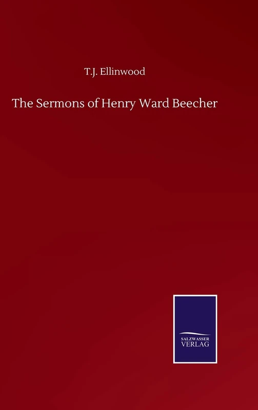 The Sermons of Henry Ward Beecher