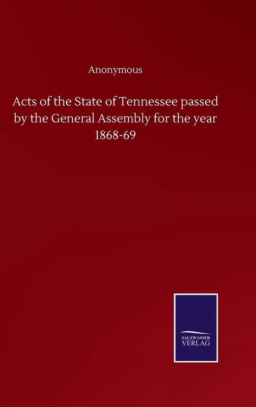 Acts of the State of Tennessee passed by the General Assembly for the year 1868-69 - Image 1