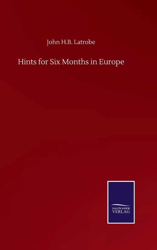 Hints for Six Months in Europe