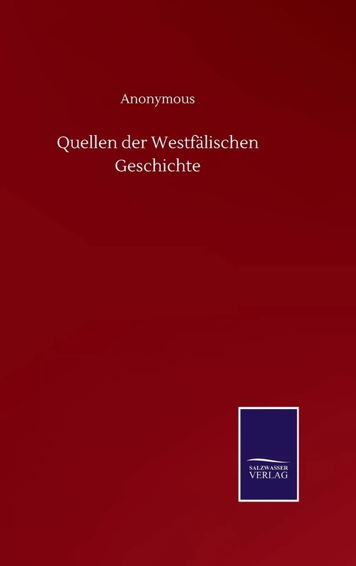Quellen der Westfälischen Geschichte