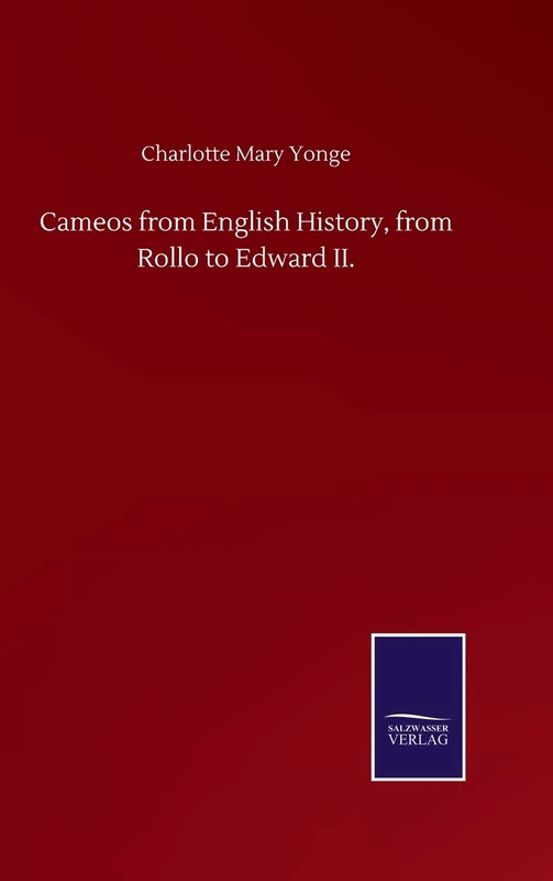 Cameos from English History, from Rollo to Edward II.