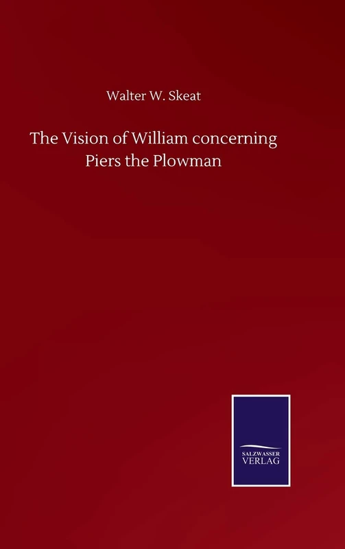 The Vision of William concerning Piers the Plowman