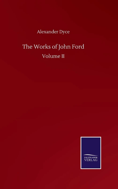 The Works of John Ford: Volume II