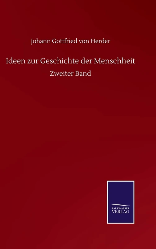Ideen zur Geschichte der Menschheit: Zweiter Band