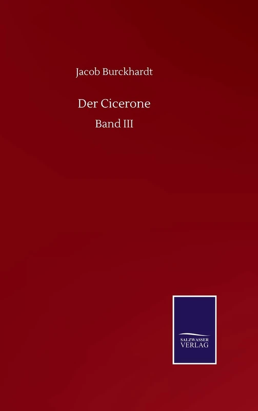 Der Cicerone: Band III