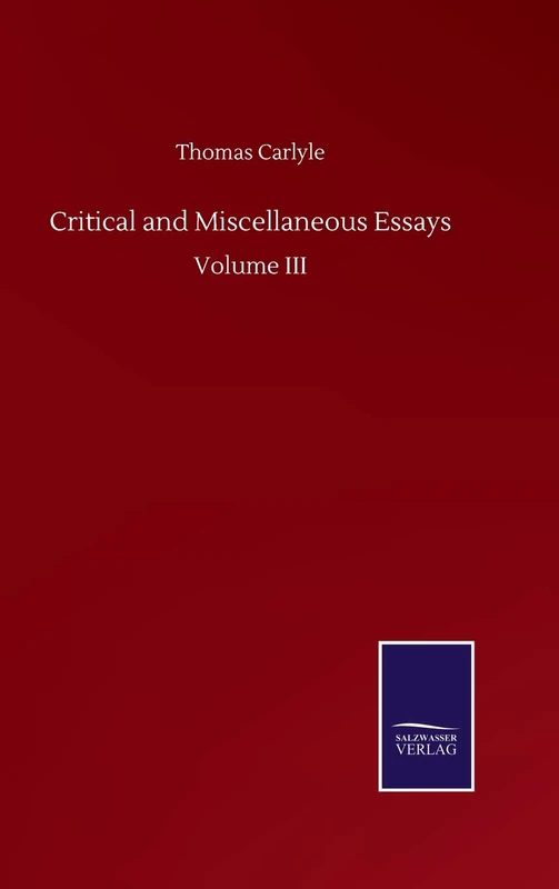 Critical and Miscellaneous Essays: Volume III
