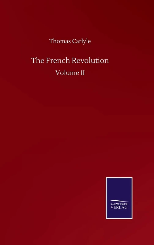 The French Revolution: Volume II