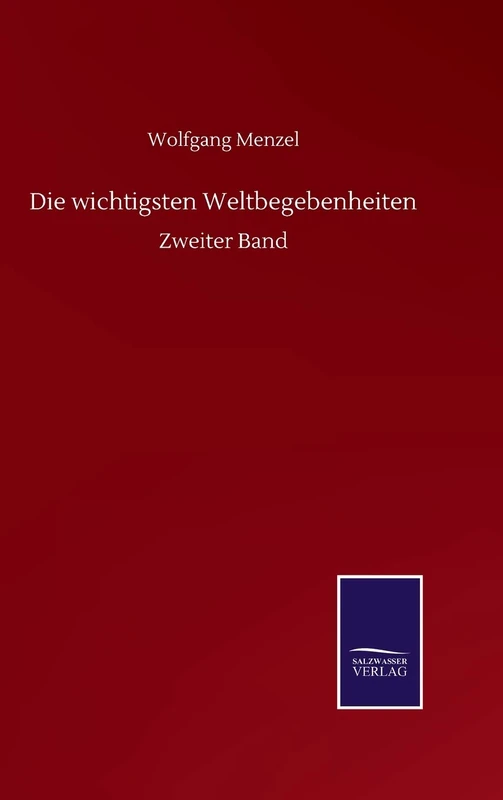 Die wichtigsten Weltbegebenheiten: Zweiter Band